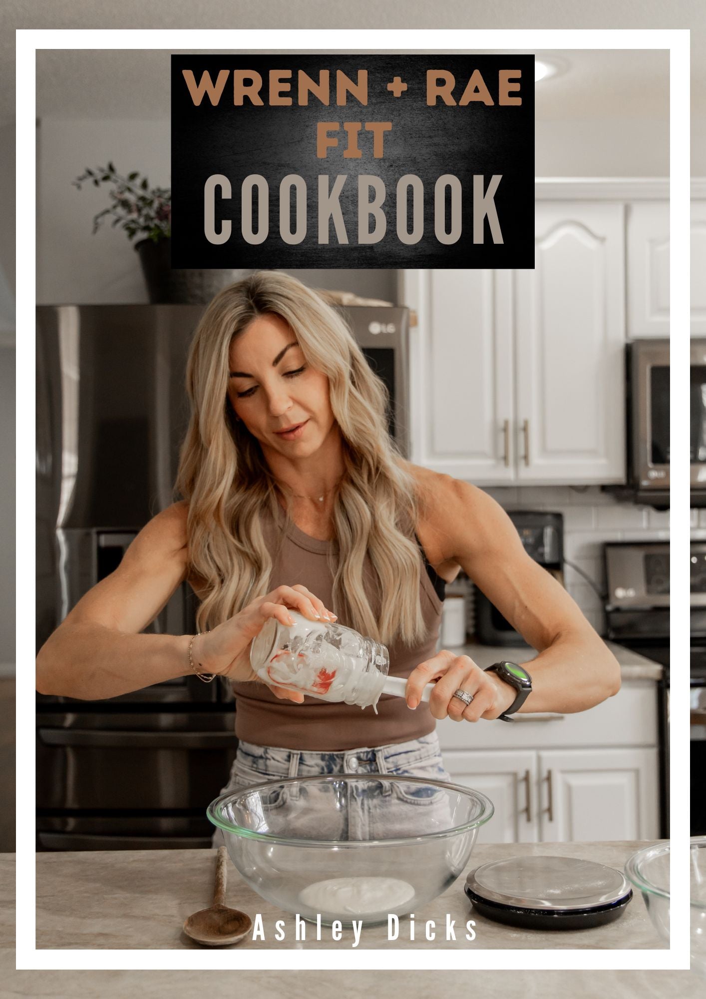 The Wrenn & Rae Everyday Fuel Cookbook